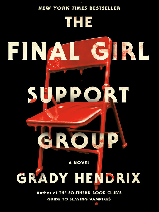 Grady Hendrix创作的The Final Girl Support Group作品的详细信息 - 需进入等候名单